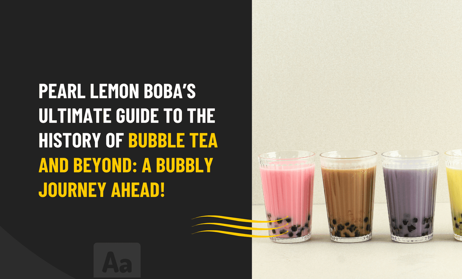 Pearl Lemon Boba's History of Bubble Tea: A Bubbly Journey Explored