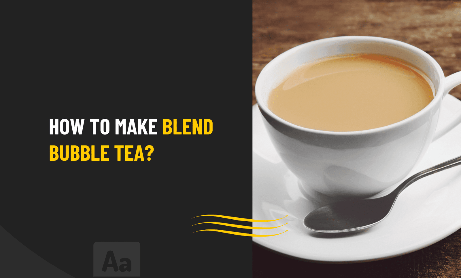 How To Make Blend Bubble Tea?