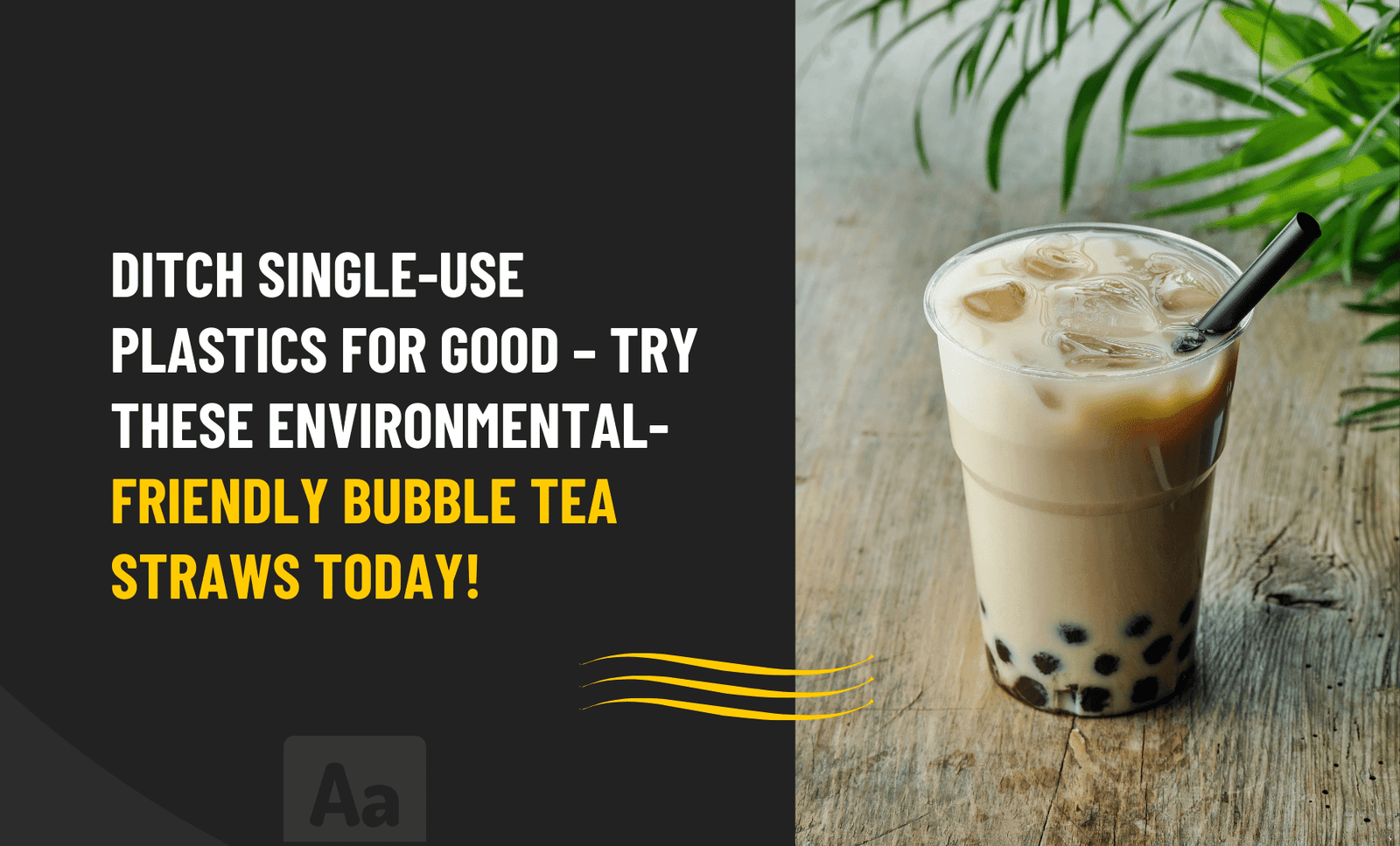 Switch to Sustainable: Eco-Friendly Bubble Tea Straws for a Greener