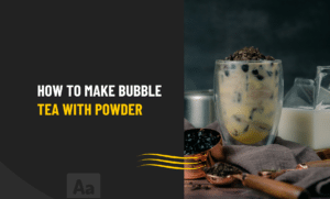 How to make Bubble Tea with powder