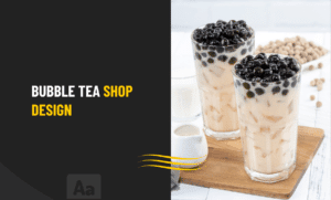 Bubble Tea Shop Design