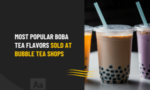 Boba Tea Flavours