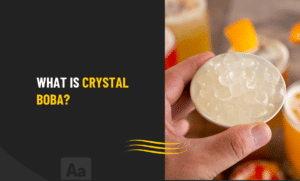 What is Crystal Boba