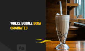 Where Bubble Boba Originated