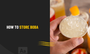 how to store boba
