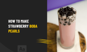 How to make Strawberry Boba Pearls