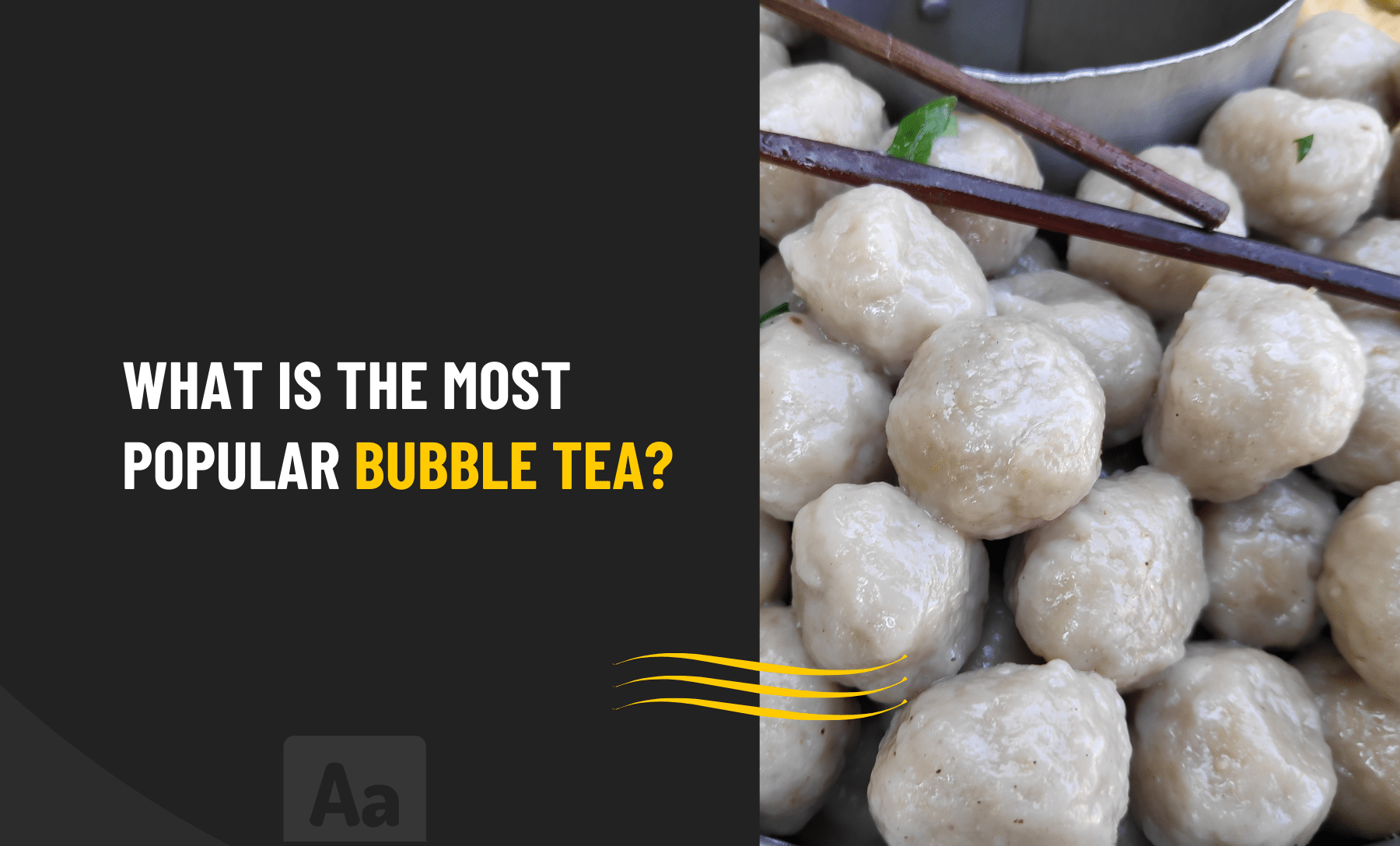 What is the most popular bubble tea