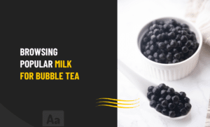 Popular Milk for Bubble Tea