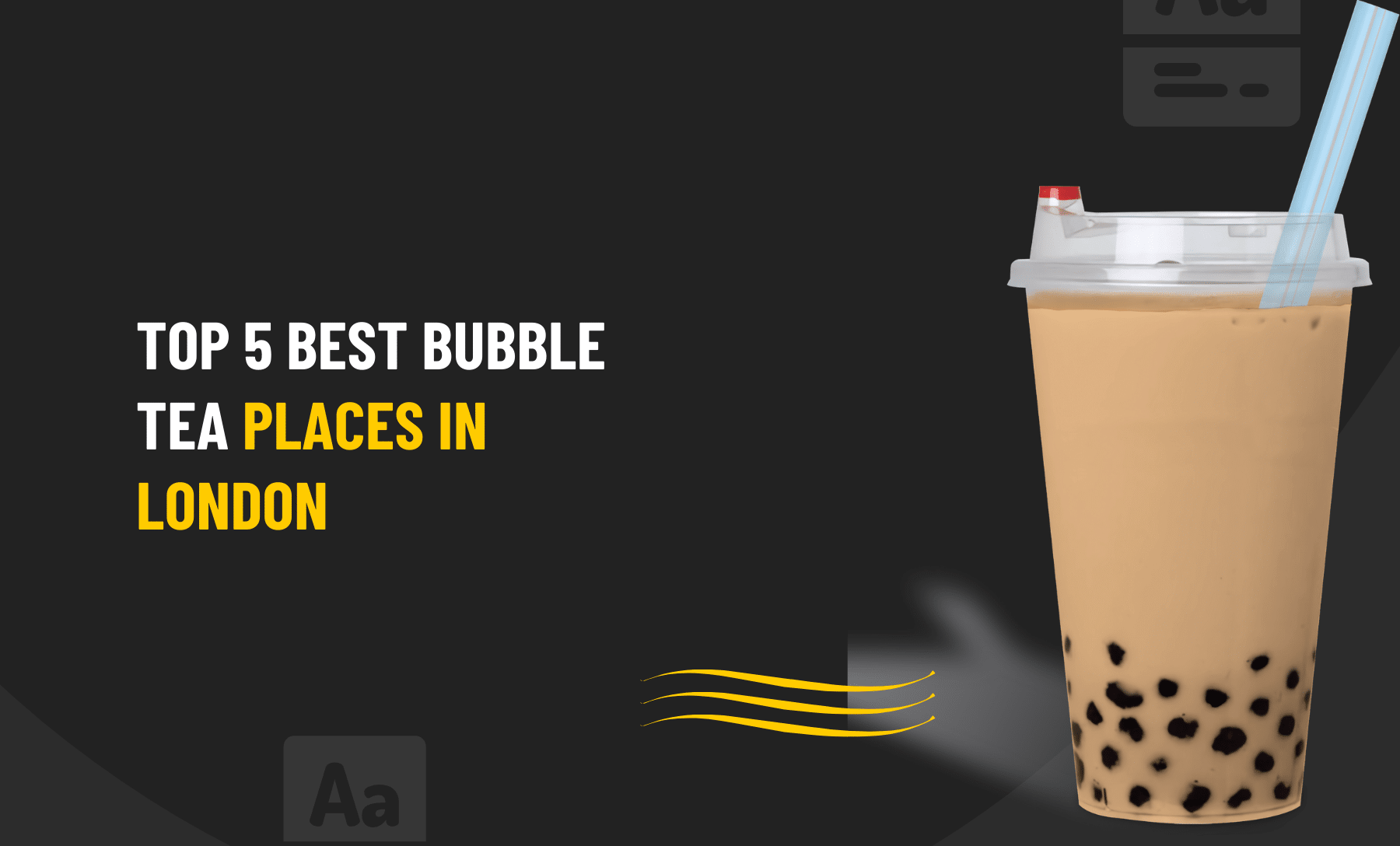 Bubble Tea Places in London